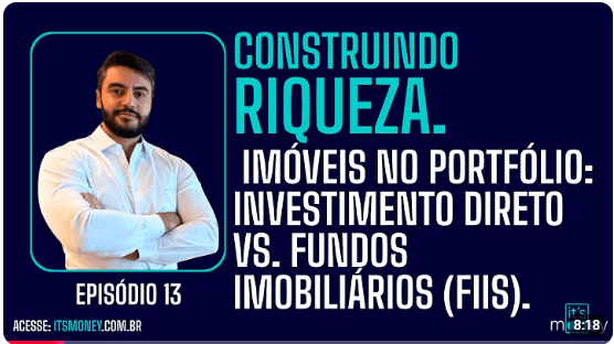 Imóveis Físicos e Fundos Imobiliários: qual investimento é mais eficiente?
